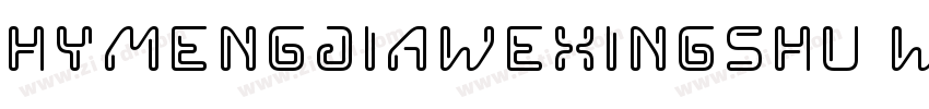 HYMengJiaWexingShu w字体转换